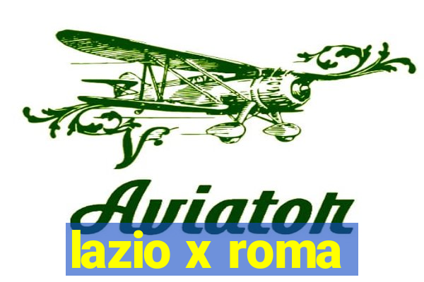 lazio x roma